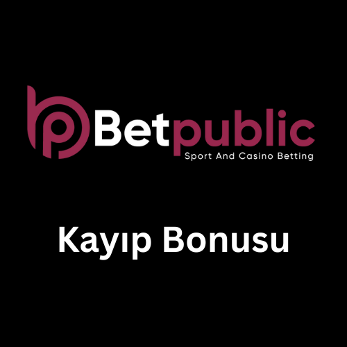 Betpublic kayıp bonusu